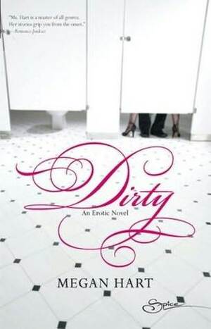 Dirty by Megan Hart