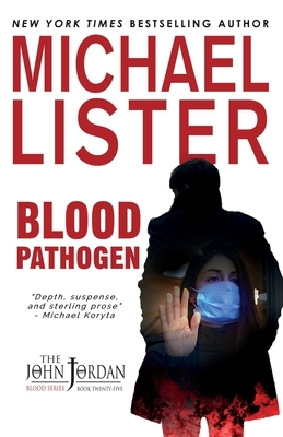 Blood Pathogen by Michael Lister