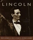 Lincoln: An Illustrated Biography by Peter W. Kunhardt, Philip B. Kunhardt III