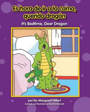 Es Hora de IR a la Cama, Querido Dragn/ It's Bedtime, Dear Dragon by Margaret Hillert