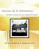 Autour de la Littérature: Ecriture et Lecture aux Cours Moyens de Français by Peter Schofer, Donald B. Rice