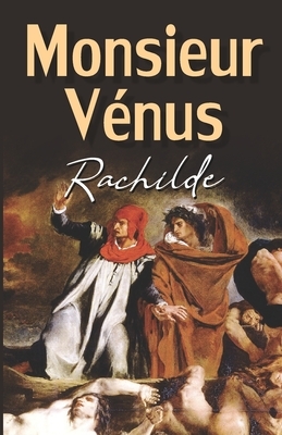 Monsieur Venus: Rachilde by Rachilde