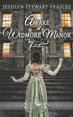 Awake at Widmore Manor by Jessilyn Stewart Peaslee