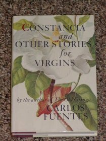 Constancia and Other Stories for Virgins by Thomas Christensen, Carlos Fuentes