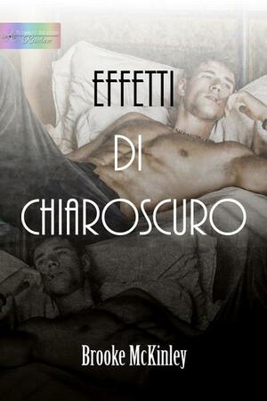 Effetti di chiaroscuro by Brooke McKinley