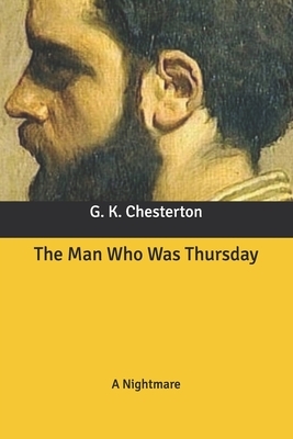 The Man Who Was Thursday: A Nightmare by G.K. Chesterton