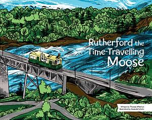 Rutherford the Time-Travelling Moose by Thomas Wharton