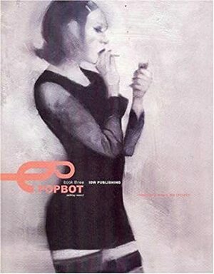 Popbot Book 3 by Ashley Wood