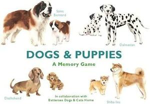 Dogs &amp; Puppies: A Memory Game by Battersea Dogs & Cats Home