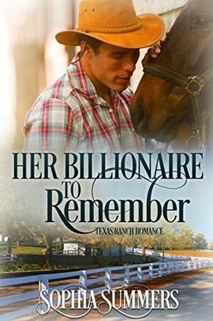 Her Billionaire to Remember by Sophia Summers