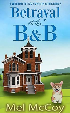 Betrayal at the B&B by Mel McCoy