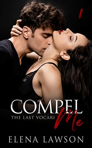 Compel Me: A Reverse Harem Vampire Romance by Elena Lawson