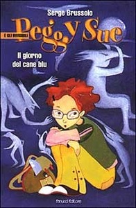 Peggy Sue: Il giorno del cane blu by Serge Brussolo