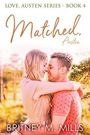 Matched, Austen by Britney M. Mills