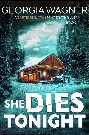 She Dies Tonight by Georgia Wagner