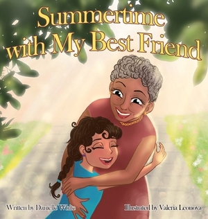 Summertime With My Best Friend by Danielle White