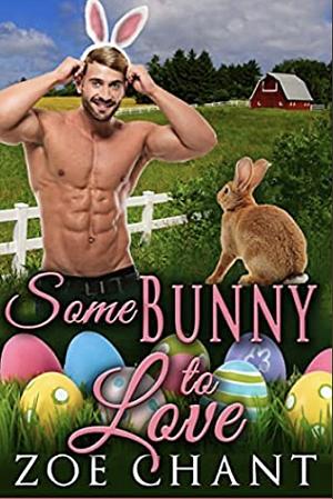 Somebunny to Love by Zoe Chant