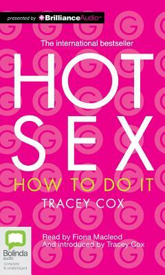 Hot Sex: How to Do It by Tracey Cox