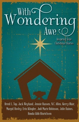 With Wondering Awe by Jennie Hansen, N.C. Allen, Margot Hovley, Brent L. Top, Jack Weyland