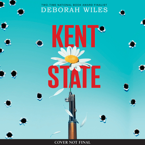 Kent State by Deborah Wiles