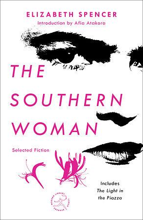 The Southern Woman: New and Selected Fiction by Elizabeth Spencer