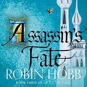 Assassin's Fate by Robin Hobb