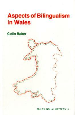 Aspects Bilingualism Wales by Patricia Baker, Colin Baker