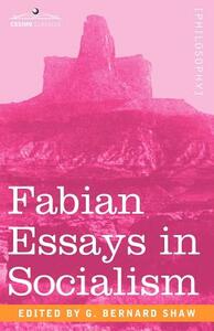Fabian Essays in Socialism by 