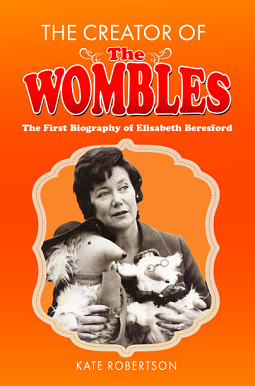 The Creator of the Wombles by Kate Robertson