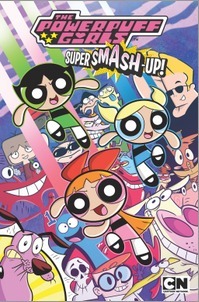 Powerpuff Girls: Super Smash-Up by Jeremy Whitley, Ivan Cohen, Nneka Myers, Jorge Monlongo, Derek Charm