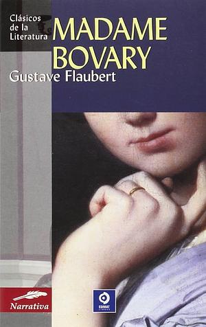 Madame Bovary by Gustave Flaubert