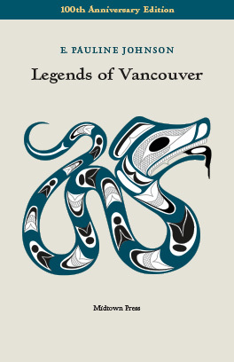 Legends of Vancouver by E. Pauline Johnson