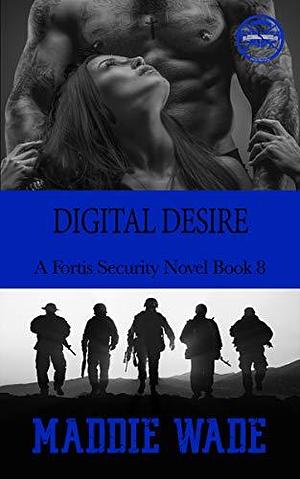 Digital Desire by Maddie Wade