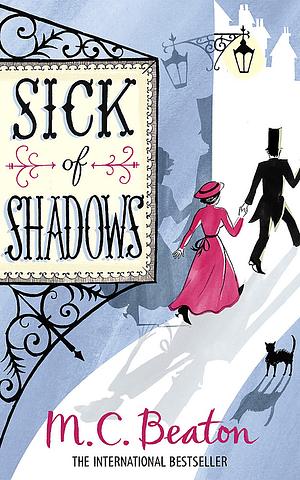 Sick of Shadows by M.C. Beaton