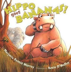 Hippo Goes Bananas! by Marjorie Dennis Murray