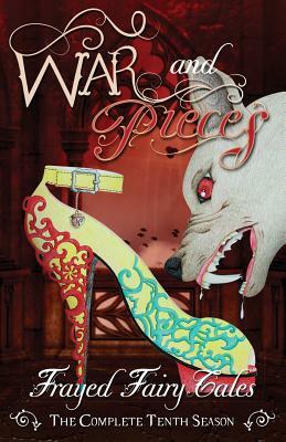 War and Pieces: The Complete Tenth Season by Tia Silverthorne Bach, Ferocious 5, Kelly Risser