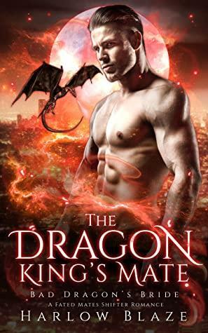 The Dragon King's Mate by Harlow Blaze