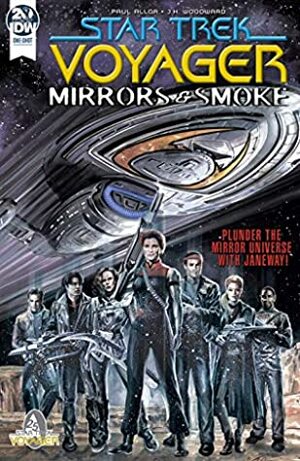 Star Trek: Voyager: Mirrors and Smoke by Paul Allor, J.K. Woodward