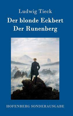 Der blonde Eckbert / Der Runenberg by Ludwig Tieck