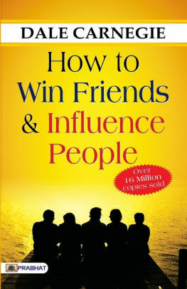 How to Win Friends and Influence People by Dale Carnegie