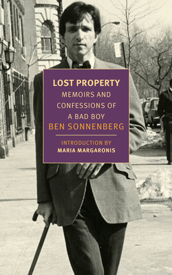 Lost Property: Memoirs and Confessions of a Bad Boy by Ben Sonnenberg