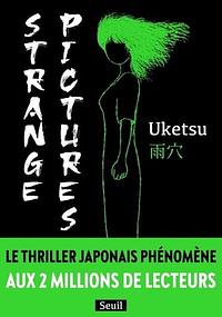 Strange Pictures by Uketsu