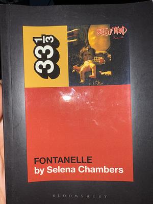 Fontanelle by Selena Chambers, Selena Chambers