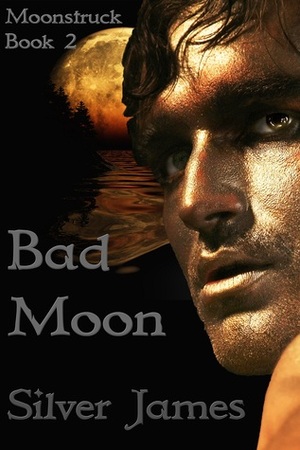 Bad Moon by Silver James