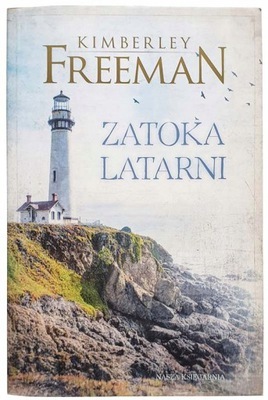 Zatoka Latarni by Kimberley Freeman