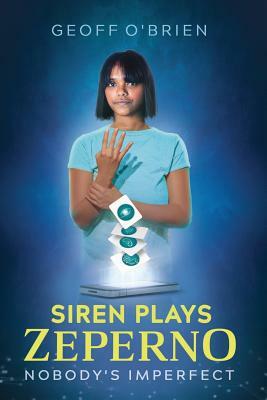 Siren Plays Zeperno by Geoff O'Brien