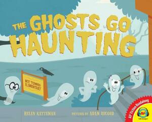 The Ghosts Go Haunting by Helen Ketteman