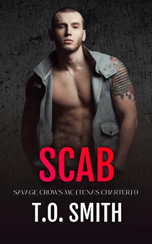 Scab by T.O. Smith, T.O. Smith