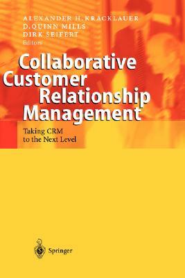 Collaborative Customer Relationship Management: Taking Crm to the Next Level by 