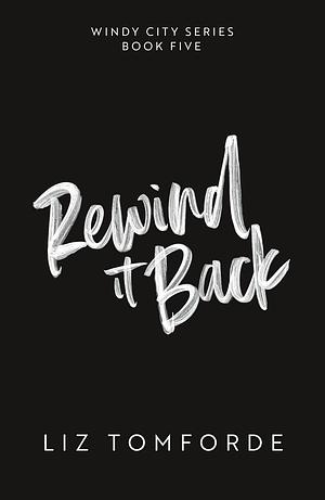 Rewind It Back by Liz Tomforde